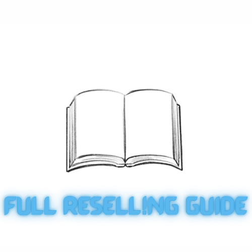 FULL DETAILED RESELNG GU!DE FOR STARTERS